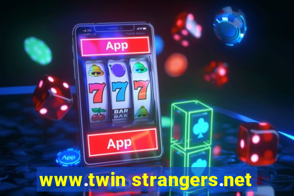 www.twin strangers.net